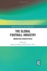 Image for The Global Football Industry : Marketing Perspectives