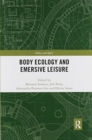 Image for Body Ecology and Emersive Leisure