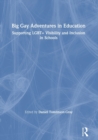 Image for Big Gay Adventures in Education
