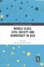 Image for Middle Class, Civil Society and Democracy in Asia