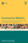 Image for Community matters  : the complex links between community and young peoples&#39; aspirations for higher education