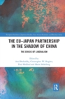 Image for The EU–Japan Partnership in the Shadow of China
