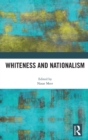 Image for Whiteness and Nationalism