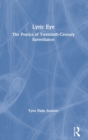 Image for Lyric eye  : the poetics of twentieth-century surveillance