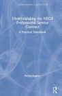 Image for Understanding the NEC4 professional services contract  : a practical handbook