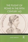 Image for The Plight of Rome in the Fifth Century AD