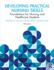 Image for Developing practical nursing skills  : foundations for nursing and healthcare students