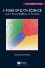 Image for A tour of data science  : learn R and Python in parallel