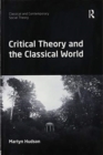 Image for Critical Theory and the Classical World