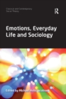 Image for Emotions, Everyday Life and Sociology