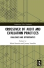 Image for Crossover of Audit and Evaluation Practices : Challenges and Opportunities
