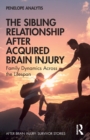 Image for The Sibling Relationship After Acquired Brain Injury