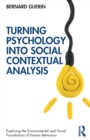 Image for Turning Psychology into Social Contextual Analysis