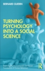 Image for Turning psychology into a social science