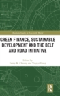 Image for Green Finance, Sustainable Development and the Belt and Road Initiative