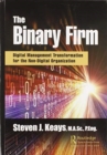 Image for The binary firm  : digital management transformation for the non-digital organization