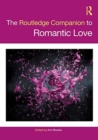 Image for The Routledge Companion to Romantic Love