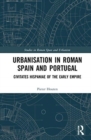 Image for Urbanisation in Roman Spain and Portugal  : civitates hispaniae in the Early Empire
