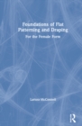 Image for Foundations of flat patterning and draping  : for the female form