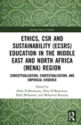 Image for Ethics, CSR and sustainability (ECSRS) education in the Middle East and North Africa (MENA) region  : conceptualization, contextualization, and empirical evidence