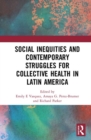 Image for Social Inequities and Contemporary Struggles for Collective Health in Latin America