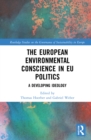 Image for The European Environmental Conscience in EU Politics