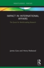 Image for Impact in international affairs  : the quest for world-leading research