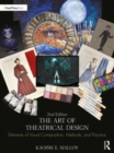 Image for The art of theatrical design  : elements of visual compositions, methods, and practice