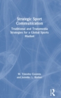 Image for Strategic sport communication  : traditional and transmedia strategies for a global sports market