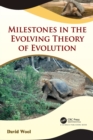 Image for Milestones in the Evolving Theory of Evolution