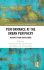 Image for Performance at the urban periphery  : insights from South India