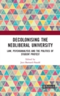 Image for Decolonising the Neoliberal University