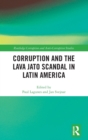 Image for Corruption and the Lava Jato Scandal in Latin America