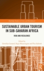 Image for Sustainable Urban Tourism in Sub-Saharan Africa
