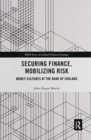 Image for Securing Finance, Mobilizing Risk