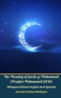 Image for The Meaning of Surah 47 Muhammad (Prophet Muhammad SAW) From Holy Quran Bilingual Edition English And Spanish