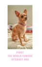 Image for Pinky The Famous Internet Dog : The Dog