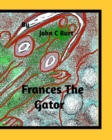 Image for Frances The Gator.