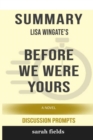 Image for Summary : Lisa Wingate&#39;s Before We Were Yours: A Novel (Discussion Prompts)