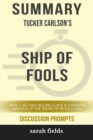 Image for Summary : Tucker Carlson&#39;s Ship of Fools: How a Selfish Ruling Class Is Bringing America to the Brink of Revolution