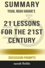 Image for Summary : Yuval Noah Harari&#39;s 21 Lessons for the 21st Century