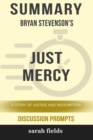 Image for Summary : Bryan Stevenson&#39;s Just Mercy: A Story of Justice and Redemption (Discussion Prompts)