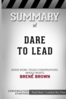 Image for Summary of Dare to Lead : Brave Work. Tough Conversations. Whole Hearts.: Conversation Starters