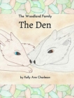 Image for The Den : The Woodland Family Series