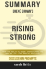 Image for Summary : Brene Brown&#39;s Rising Strong: How the Ability to Reset Transforms the Way We Live, Love, Parent, and Lead