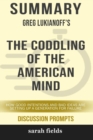 Image for Summary : Greg Lukianoff&#39;s The Coddling of the American Mind