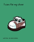 Image for I Can Tie My Shoe