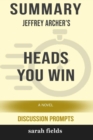 Image for Summary : Jeffrey Archer&#39;s Heads You Win: A Novel (Discussion Prompts)