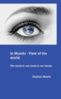 Image for In Mundo - A view of the world. : The world in one hand - in our hands.