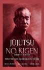Image for Jujutsu no kigen. Written by Jigoro Kano (Founder of Kodokan Judo)